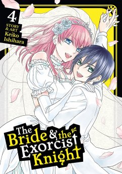 The Bride & the Exorcist Knight Vol. 4 - Ishihara, Keiko