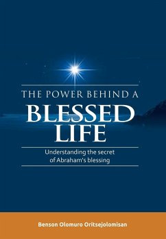 The Power Behind a Blessed Life - Oritsejolomisan, Benson Olomuro