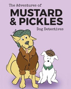 The Adventures of Mustard and Pickles, Dog Detectives - Parry, Amy