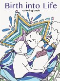 Birth into Life - a coloring book