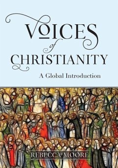 Voices of Christianity: A Global Introduction - Moore, Rebecca