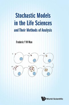 Stochastic Models in the Life Sciences and Their Methods of Analysis - Frederic Y M Wan