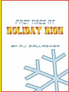 Fast Times at Holiday High - Gallagher, M. J.