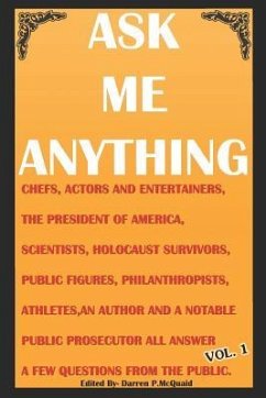 Ask Me Anything - Celebrities Answer Your Questions: Actors, Entertainers, Political Figures, Scientists, Holocaust Survivors, an American President a - McQuaid, Darren