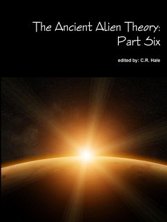 The Ancient Alien Theory - Hale, C. R.