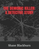 The Demonic Killer: A Detective Story
