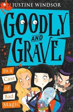 Goodly and Grave in a Case of Bad Magic - Windsor, Justine
