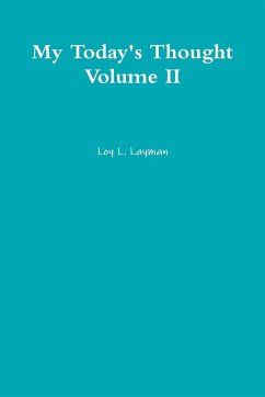 My Today's Thought Volume II - Layman, Loy L.