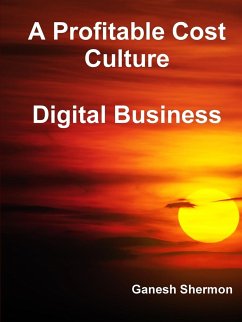 A Profitable Cost Culture - Digital Business - Shermon, Ganesh