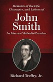 Memoirs of the Life, Character, and Labors of John Smith