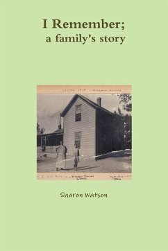I Remember, a family's story - Watson, Sharon