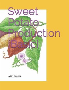 Sweet Potato Production [Basic] - Kaunda, Lyton
