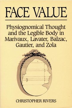 Face Value: Physiognomical Thought & the Legible Body in - Rivers, Christopher