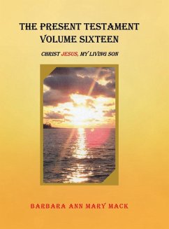 The Present Testament Volume Sixteen - Mack, Barbara Ann Mary