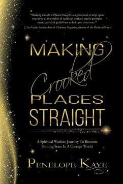 Making Crooked Places Straight - Kaye, Penelope