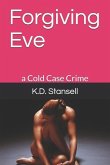 Forgiving Eve: a Cold Case Crime