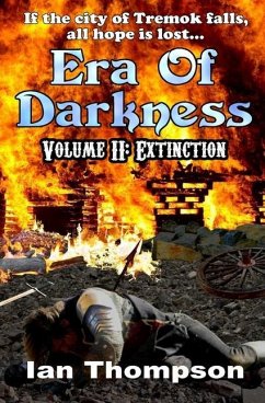 Era Of Darkness: Volume II: Extinction - Thompson, Ian