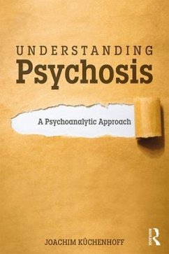 Understanding Psychosis - Küchenhoff, Joachim