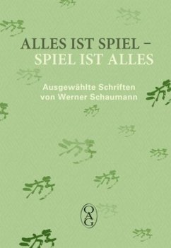 Alles ist Spiel - Spiel ist alles - OAG - Deutsche Gesellschaft für Natur- und Völkerkunde Ostasiens;Schaumann, Werner