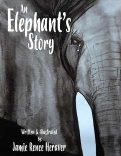 An Elephant's Story - Heraver, Jamie Renee