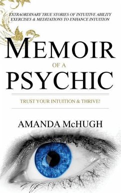 Memoir Of A Psychic: Trust Your Intuition & Thrive - McHugh, Amanda