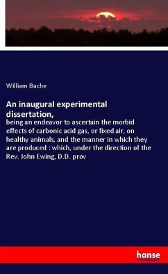 An inaugural experimental dissertation, - Bache, William