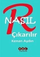 R Nasil Cikarilir - Aydin, Kenan