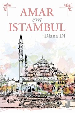 Amar em Istambul (eBook, ePUB) - Di, Diana