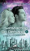 Satisfaction on Demand 1 - Strictly Forbidden   Erotischer SciFi-Roman (eBook, ePUB)