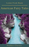 American Fairy Tales (Best Navigation, Active TOC)(Feathers Classics) (eBook, ePUB)
