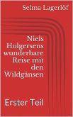 Niels Holgersens wunderbare Reise mit den Wildgänsen - Erster Teil (eBook, ePUB)
