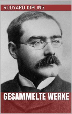 Rudyard Kipling - Gesammelte Werke (eBook, ePUB) - Kipling, Rudyard