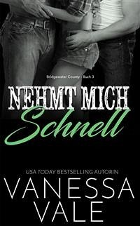 Nehmt Mich Schnell (eBook, ePUB) - Vale, Vanessa