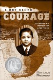 A Boy Named Courage: A Surgeon's Memoir of Apartheid (eBook, ePUB)