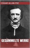 Edgar Allan Poe - Gesammelte Werke (eBook, ePUB)