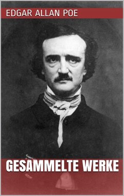Edgar Allan Poe - Gesammelte Werke (eBook, ePUB) - Poe, Edgar Allan