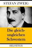 Die gleich-ungleichen Schwestern (eBook, ePUB)