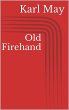 Old Firehand (eBook, ePUB) - Bild 1