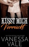 Küsst Mich Verrückt (eBook, ePUB)