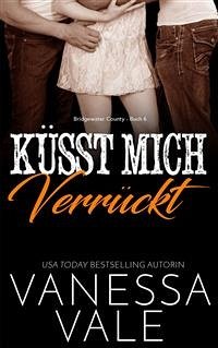 Küsst Mich Verrückt (eBook, ePUB) - Vale, Vanessa