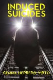 Induced Suicides (eBook, ePUB) Induced Suicides (eBook, ePUB)