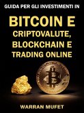 Guida per gli investimenti in Bitcoin e criptovalute, Blockchain e Trading online (eBook, ePUB)