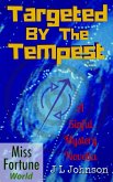 Targeted by the Tempest (Miss Fortune World (A Sinful Mystery)) (eBook, ePUB)