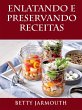 Enlatando e Preservando Receitas... - Bild 1
