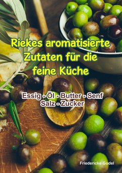 Riekes aromatisierte Zutaten für die feine Küche (eBook, ePUB)