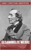 Hans Christian Andersen - Gesammelte Werke (eBook, ePUB)