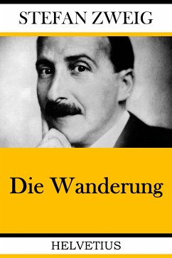 Die Wanderung (eBook, ePUB) - Zweig, Stefan