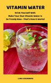 VITAMIN WATER - Drink Yourself Well (eBook, ePUB)