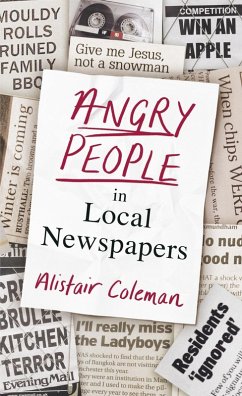 Angry People in Local Newspapers (eBook, ePUB) - Coleman, Alistair