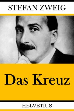 Das Kreuz (eBook, ePUB) - Zweig, Stefan